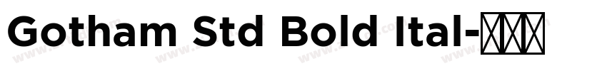 Gotham Std Bold Ital字体转换